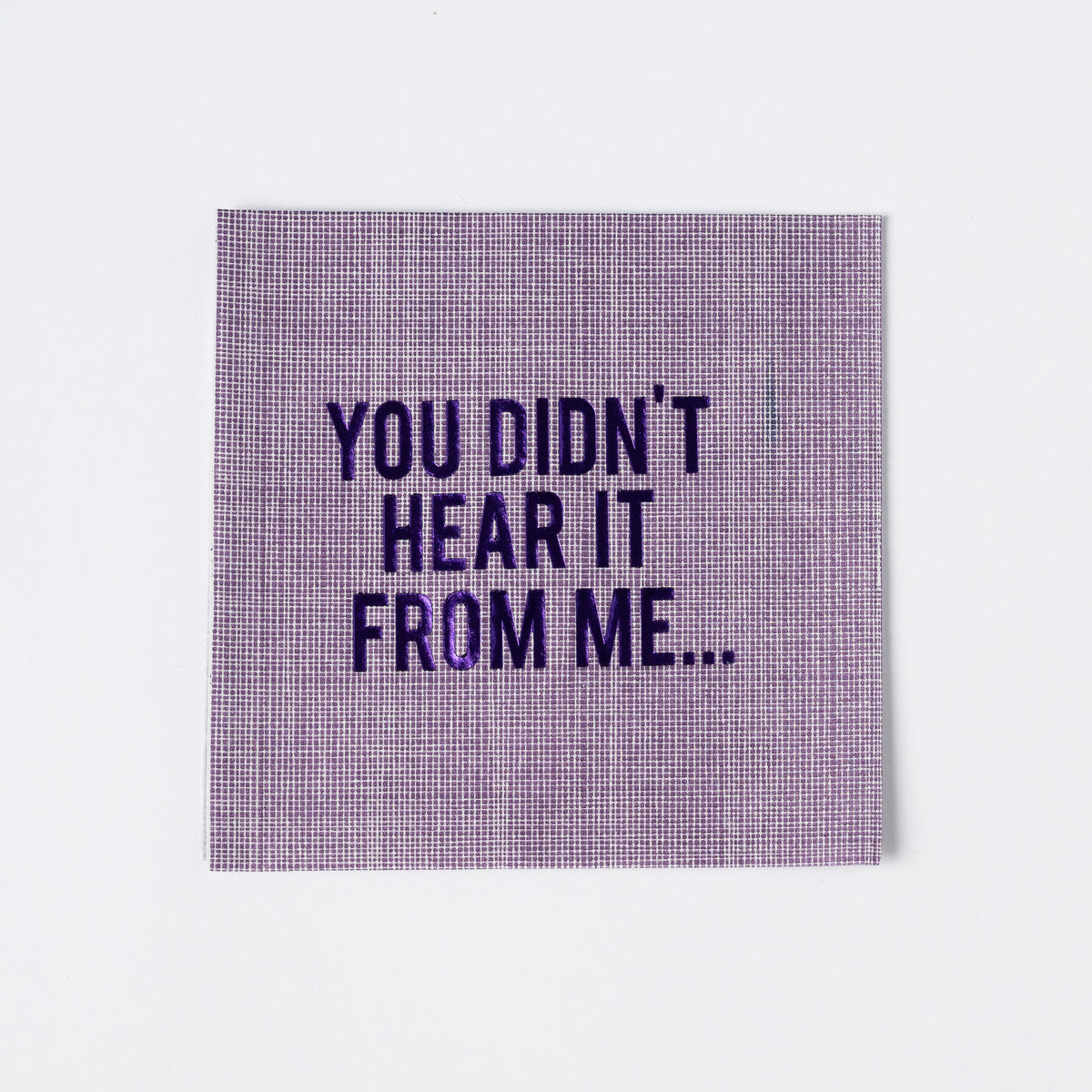 You Didn't Hear it From Me Disposable Napkins, Set of 16