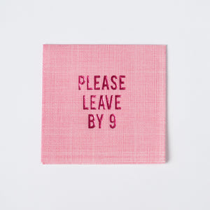 "Please Leave By 9" Disposable Napkins in Pink Linen, Set of 16